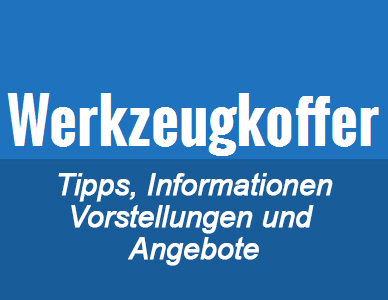 Werkzeugkoffer Tipps, Informationen, Vorstellungen und Angebote