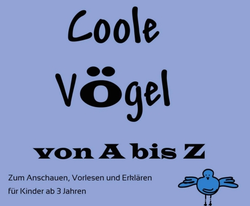 "Coole Vögel von A bis Z" von Rüdiger Wojciechowski