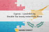 Cyprus – Luxembourg double tax treaty entered into force Cyprus – Luxembourg double tax treaty entered into force